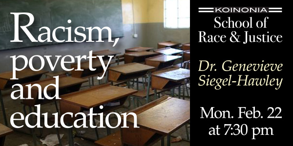 Racism, poverty & education: Monday, Feb. 22, 7:30 pm