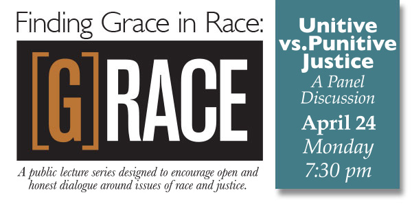 Unitive vs. Punitive Justice? Monday, April 24, 7:30 pm