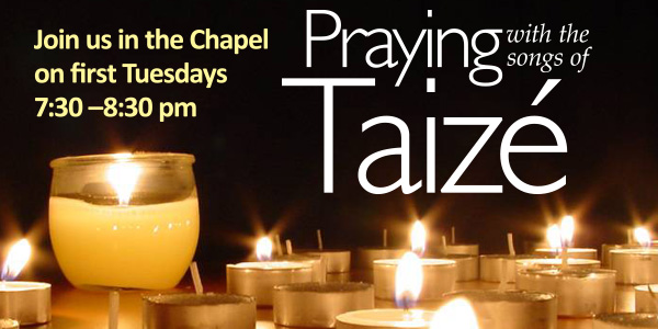 Praying with the songs of Taizé, Tues. July 3, at 7:30 pm