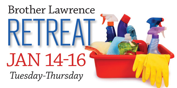 Brother Lawrence 48-hr. Retreat: Sign up now!