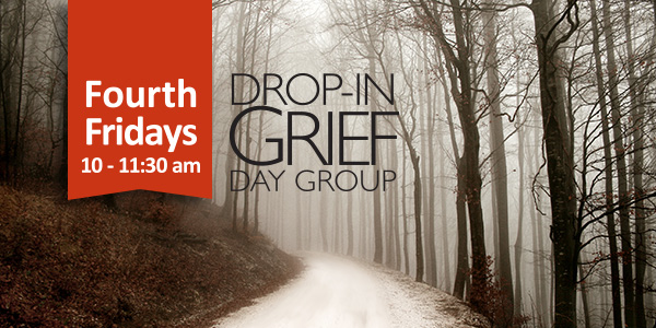 Drop-In Grief Support meets Friday, February 28, 2020