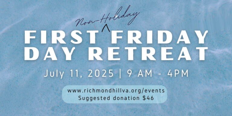 First Friday Day Retreat – July 11, 2025