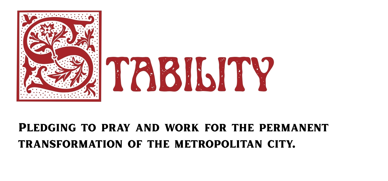 Stability: Pledging to pray and work for the permanent transformation of the metropolitan city.